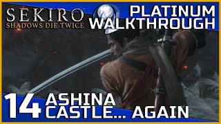 Sekiro Shadows Die Twice Full Platinum Walkthrough  14  Ashina Castle Again [upl. by Mungovan]