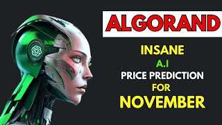 Insane ALGORAND Price Prediction for NOVEMBER by AI [upl. by Oicirtap]