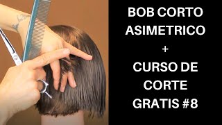 Como Hacer Corte Bob Corto Asimétrico Paso a Paso quotCurso Corte de CABELLO GRATIS 8quot [upl. by Enyehc897]