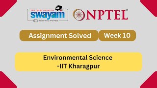 Environmental Science Week 10  NPTEL ANSWERS  MYSWAYAM nptel2024 nptel myswayam [upl. by Telracs392]