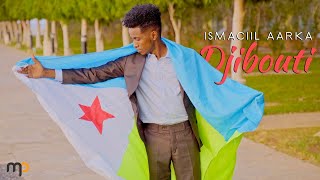 ISMAIL AARKA 2023  DJIBOUTI  HEES CUSUB [upl. by Hadias]