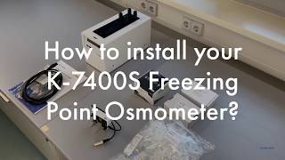 Osmometer FAQ How to install your K7400S Osmometer [upl. by Haron225]