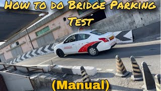 How to do Bridge Parking test on Manual Car [upl. by Anihsit]