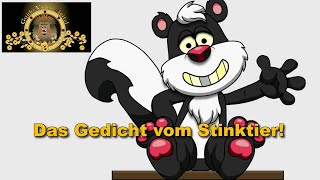 Das Gedicht vom Stinktier Meine Fans rasten aus [upl. by Adam683]