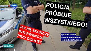 Policja wmawia mi utrudnianie czynności wymyśla zakazy stosuje ohydne techniki Opanują się 207 [upl. by Ennaillek]