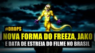 Nova forma do Freeza Jako e data de estreia do filme no Brasil Drops [upl. by Burne]