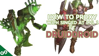 How to Proxy with Singed at LvL 1 ft Druiddroid  Double Proxy in base at LvL 4 [upl. by Goody623]