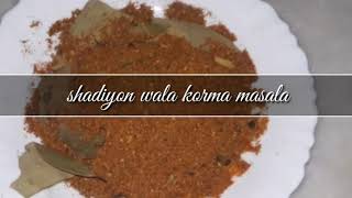 SHAHI KORMA MASALA  HOMEMADE  Shadiyon wala korma masala  How to make homemade korma masala [upl. by Lilithe446]