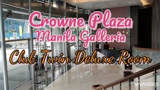 Crown Plaza 💐 Club Twin Deluxe Room ♥️ Ortigas hotels foryou philippines [upl. by Dygall]