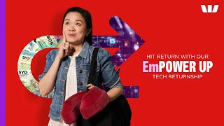 Westpac EmPOWERUP Tech Returnships [upl. by Rivi445]