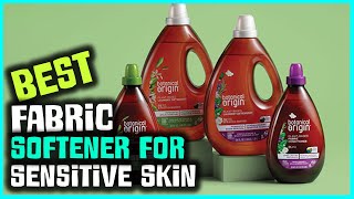 Top 5 Best Fabric Softeners for Sensitive Skin in 2023 Review and Buying Guide [upl. by Adnelg]