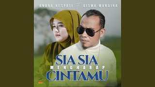 Sia Sia Mengharap Cintamu feat Gisma Wandira [upl. by Tildy]