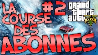 GTA V ONLINE  La course des abonnés 2 [upl. by Eidna]