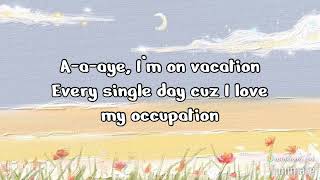 Vacation  Dirty Heads Clean Lyrics [upl. by Rickard]