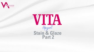 VITA Akzent Stain and Glaze Part 2 [upl. by Aleuqahs730]