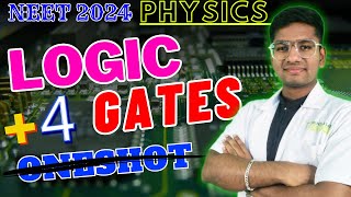 LOGIC GATES  SURE 4 MARKS  ONE SHOT  PHYSICS  Class 12  NEET 2024  RIYAZ ANNA 🤩 [upl. by Nylyrehc]