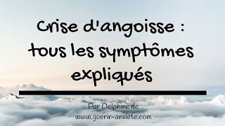 Crise dangoisse  tous les symptômes expliqués physiques  psychologiques Vous saurez TOUT [upl. by Dulcie]