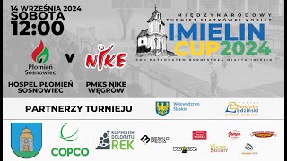 IMIELIN CUP 2024 HOSPEL Płomień Sosnowiec  PMKS NIKE Węgrów [upl. by Nyliak]