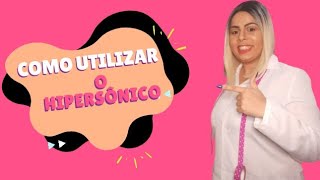 Como utilizar o hipersônico [upl. by Nealon]