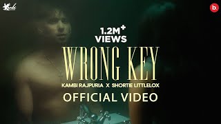 Wrong Key Official Video  Kambi Rajpuria  Shortie Littlelox  Nagii  latest punjabi song 2022 [upl. by Ambrose]