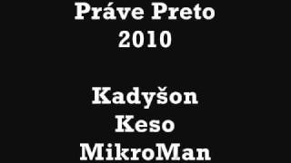 Kadyšon a Keso  Práve Preto Prod DJ MikroMan [upl. by Lemuela]