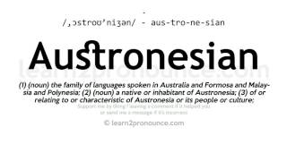 Pronunciation of Austronesian  Definition of Austronesian [upl. by Eikcuhc]