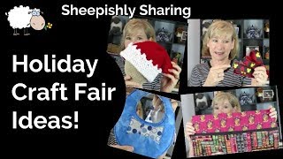 Holiday Craft Fair Ideas  Sewing Knit Crochet  Young Family Demographic [upl. by Hasila]