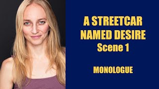 Monologue  quotA Streetcar Named Desirequot  Scene 1 [upl. by Yesima]