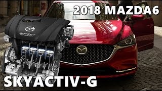 2018 Mazda6 SKYACTIVG Engine Explained [upl. by Drye59]