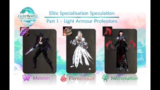 Guild Wars 2 EoD Elite Specialization Speculation 1 Mesmer Necromancer Elementalist [upl. by Ahsatak929]