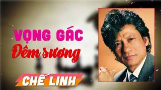 Vọng Gác Đêm Sương  Chế Linh  Nhạc Vàng Xưa Hay Nhất [upl. by Aital]