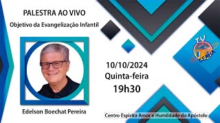 Qual o Objetivo da Evangelização Infantil  Ao vivo com Edelson B Pereira  Às 19h30 de 10102024 [upl. by Sirrom995]