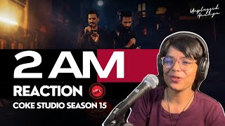 2 AM Reaction  Coke Studio Pakistan  Star Shah x Zeeshan Ali  Unplugged Ananya [upl. by Jaimie240]