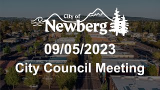 Newberg City Council Meeting  September 5 2023 [upl. by Pierrepont]