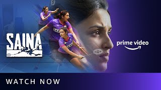 Saina  Watch Now  Parineeti Chopra Eshan Naqvi Shubhrajyoti Barat  Amazon Prime Video [upl. by Mirabel]