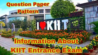 Information About KIIT Entrance Exam 2025 KIITEE Exam Pattern KIITEE Question Paper Pattern [upl. by Ayama]