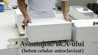 BCA – avantajele Betonului celular autoclavizat [upl. by Turino969]