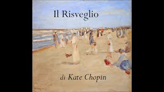 audiolibro integrale  IL RISVEGLIO Kate Chopin 1889 [upl. by Ahsim]