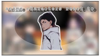 Anime characters react to Akaashi Keji  18  Haikyuu •Torusenpai• [upl. by Islaen]