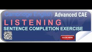 CAE  Listening practice Sentence completion exercise [upl. by Atiuqat]