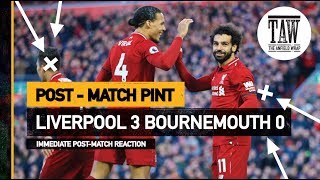 Liverpool 3 Bournemouth 0  Post Match Pint [upl. by Watts]