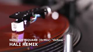 SUNLIGHTSQUARE DR MIX  Ochosi HALI REMIX [upl. by Nicola]