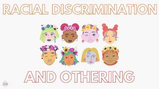 Racial Discrimination and Othering [upl. by Kesley]