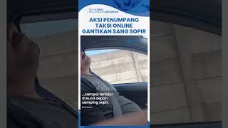 Aksi Penumpang Taksi Online Gantikan Sang Driver akibat Kelelahan Disorot Kaget saat Bangun [upl. by Gibe]