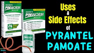 Pyrantel Pamoate – Side Effects Uses Mechanism of Action Dosage Reeses Pinworm Medicine PinX [upl. by Bibbye]