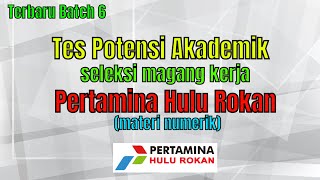 Soal Tes Potensi Akademik seleksi Magang Kerja di Pertamina Hulu Rokan [upl. by Ellimak]