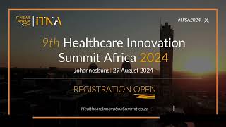 Healthcare Innovation Summit Africa 2024 29th August Johannesburg [upl. by Biancha]