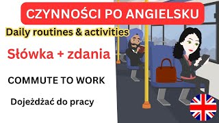 Najważniejsze codzienne czynności po angielsku  Słówka  Zdania  Angielski w obrazkach [upl. by Yenial811]