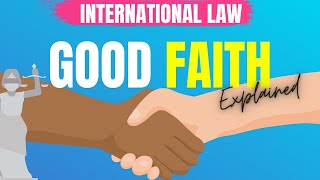 Bona Fide Good faith in International Law  General principles of law [upl. by Ailem]