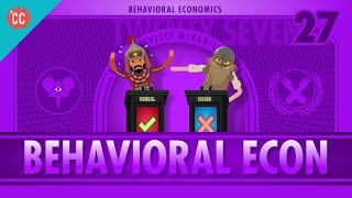 Behavioral Economics Crash Course Economics 27 [upl. by Vallonia]